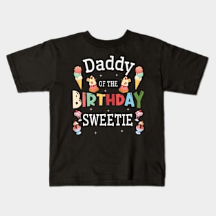 Daddy Of The Birthday Sweetie Happy To Me You Him Her Father Kids T-Shirt